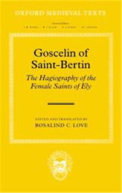 Goscelin of Saint-Bertin, Oxford Medieval Texts