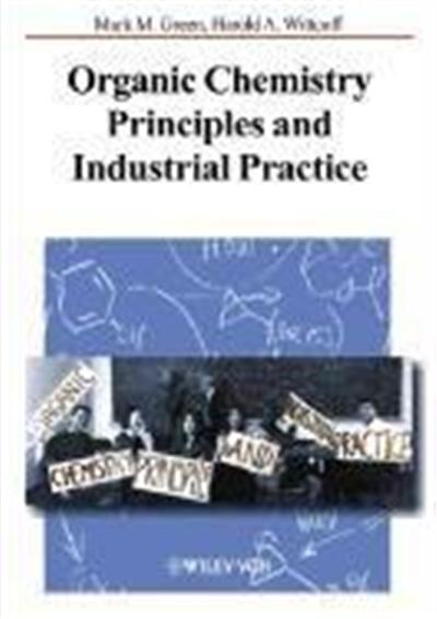 Organic Chemistry Principles and Industrial Practice