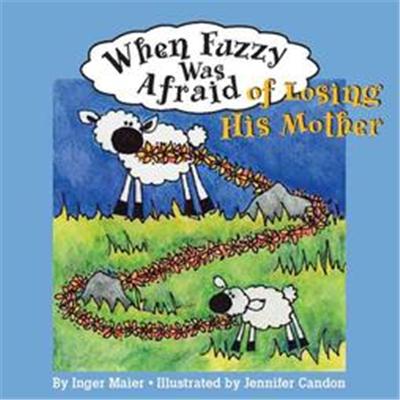 When Fuzzy Was Afraid Of Losing His Mother, Fuzz the Little Sheep