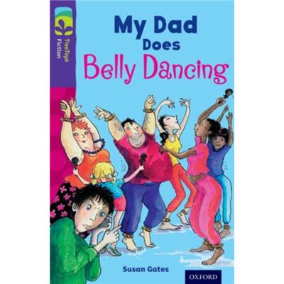 Oxford Reading Tree Treetops Fiction: Level 11 More Pack B: My Dad Does Belly Dancing (Paperback)