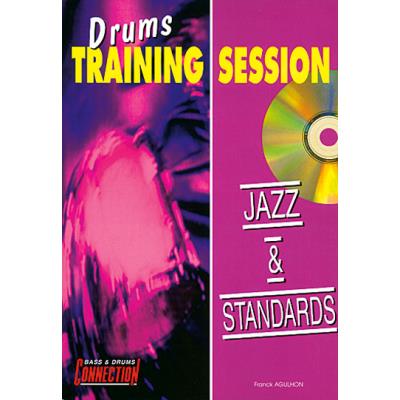 Méthodes et pédagogie EDITIONS CONNECTION DRUMS TRAINING SESSION - JAZZ & STANDARDS Batterie