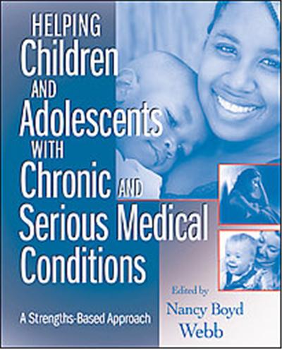 Helping Children and Adolescents With Chronic and Serious Medical Conditions