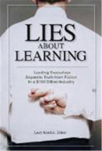 Lies about Learning: Leading Executives Separate Truth from Fiction in This $100 Billion Industry