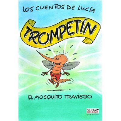 Los Cuentos De Lucía - Trompetín El Mosquito Travieso