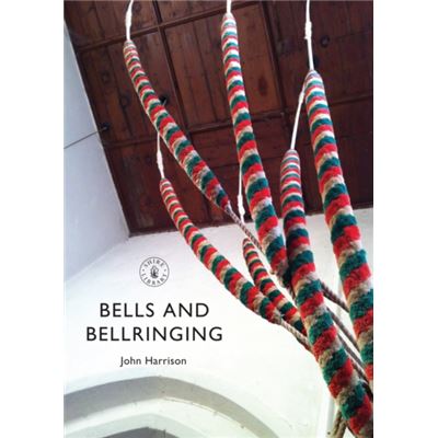 Bells And Bellringing (Shire Library) (Paperback)
