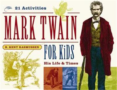 Mark Twain for Kids, For Kids Series