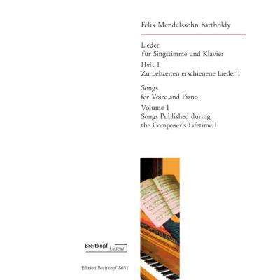 Partitions classique EDITION BREITKOPF MENDELSSOHN-BARTHOLDY F. - LIEDER BD. 1 (ZU LEBZEITEN ERSCHIENENE LIEDER I) - VOICE , PIANO Choeur et ensemble vocal