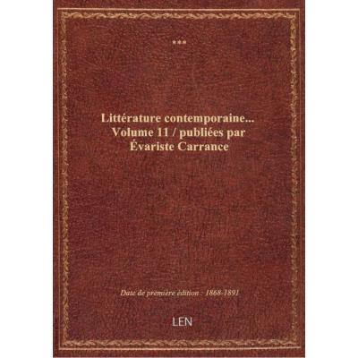 Littérature contemporaine.... Volume 11 / publiées par évariste Carrance