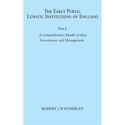 Early Public Lunatic Institutions Of Eng