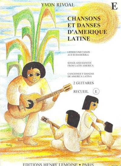 CHANSONS ET DANSES D'AMERIQUE LATINE VOL E