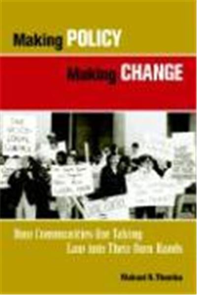 Making Policy, Making Change: How Communities Are Taking Law Into Their Own Hands