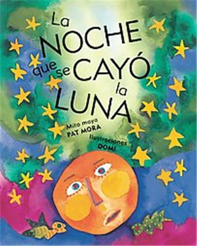 La noche que se cayo la luna/ The Night the Moon Fell