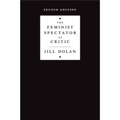 The Feminist Spectator As Critic Second