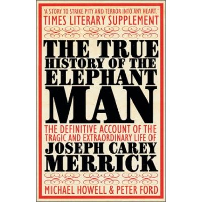 True History of the Elephant Man