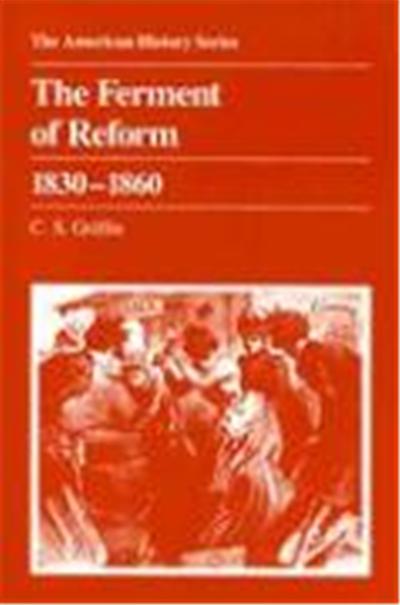Ferment of Reform Eighteen Hundred and Thirty to Eighteen Hundred and Sixty
