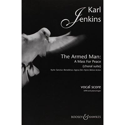 Partitions classique BOOSEY & HAWKES JENKINS KARL - THE ARMED MAN: A MASS FOR PEACE - MIXED CHOIR AND PIANO Choeur et ensemble vocal