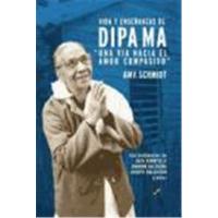 Vida y enseñanzas de Dipa Ma. Una vía hacia el amor compasivo