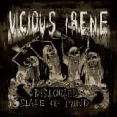 Distorted State Of Mind - Vicious Irene