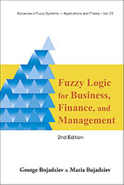 Fuzzy Logic for Business, Finance, and Management, Advances in Fuzzy Systems - Applications and Theory