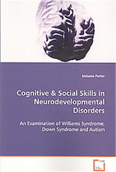 Cognitive & Social Skills in Neurodevelopmental Disorders