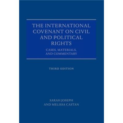The International Covenant On Civil And Political Rights: Cases, Materials, And Commentary (Paperback)