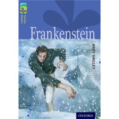 Oxford Reading Tree Treetops Classics: Level 17: Frankenstein (Paperback)