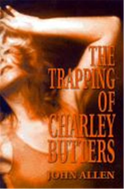The Trapping of Charley Butters