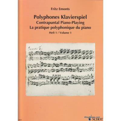 Méthodes et pédagogie SCHOTT EMONTS F. - LA PRATIQUE POLYPHONIQUE DU PIANO VOL.1 Piano