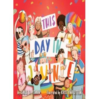 This Day in June - [Livre en VO] Gayle E Pitman, Kristyna Litten ...