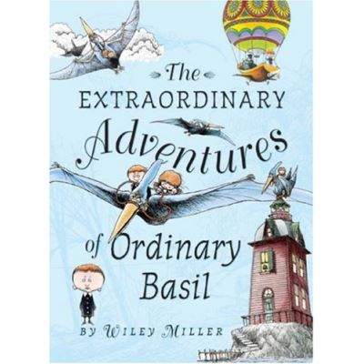 Extraordinary Adventures of Ordinary Basil