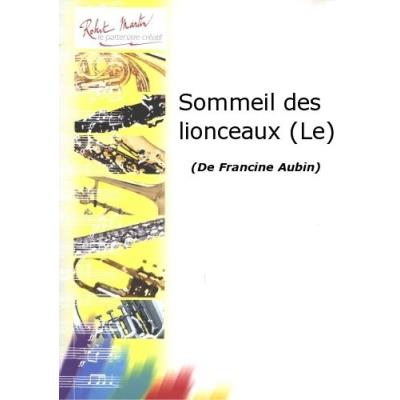 Partitions classique ROBERT MARTIN AUBIN F. - PERRIER M. - SOMMEIL DES LIONCEAUX (LE) Flûte traversière
