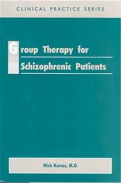 Group Therapy for Schizophrenic Patients, Clinical Practice Series