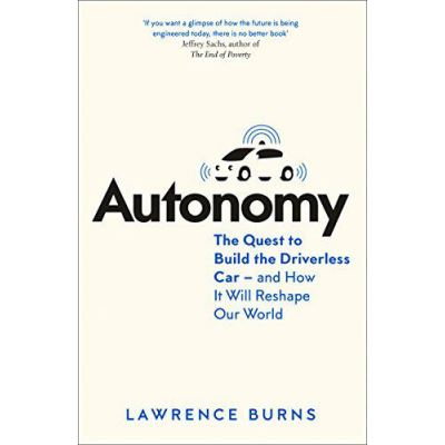 Autonomy: The Quest to Build the Driverless Car - And How It Will Reshape Our World - [Version Originale]