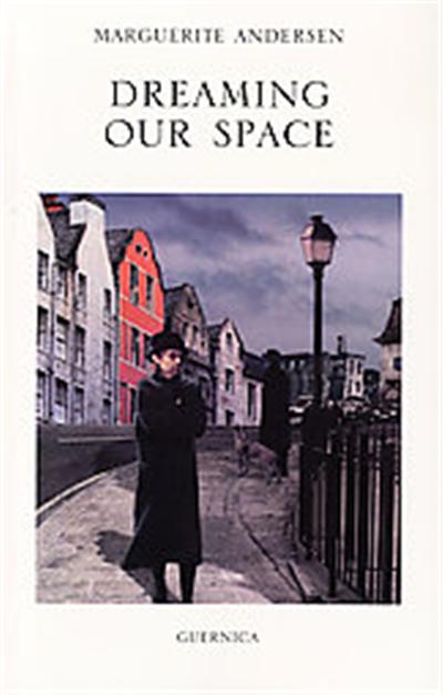 Dreaming Our Space, Essential Poets, 114.