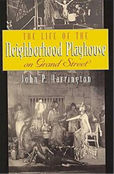 The Life of the Neighborhood Playhouse on Grand Street
