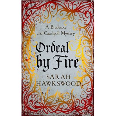Ordeal by Fire (Bradecote and Catchpoll Mysteries) - [Version Originale]