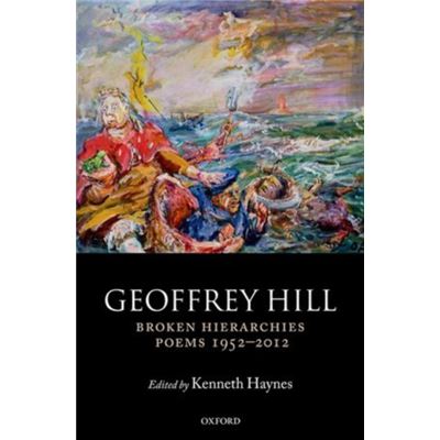 Broken Hierarchies: Poems 1952-2012 (Paperback)