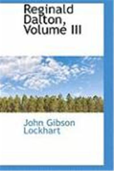 Reginald Dalton, Volume III