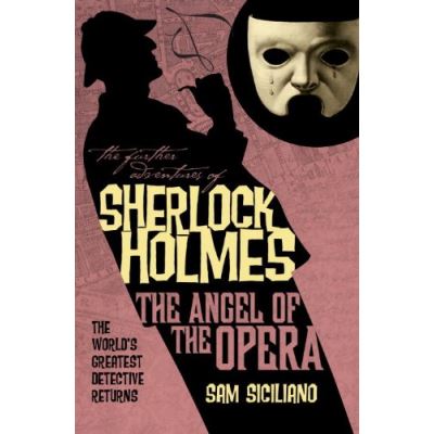 The Further Adventures of Sherlock Holmes: Angel of the Opera