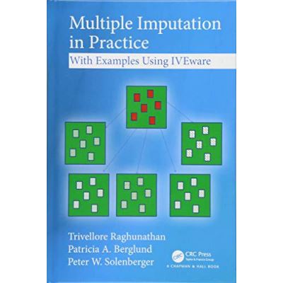 Multiple Imputation in Practice: With Examples Using IVEware - [Version Originale]