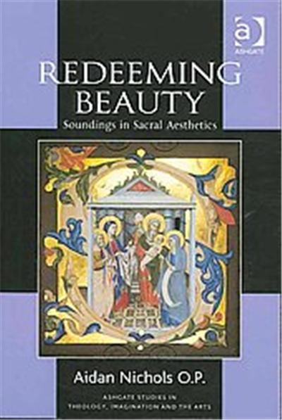 Redeeming Beauty, Ashgate Studies in Theology, Imagination and the Arts
