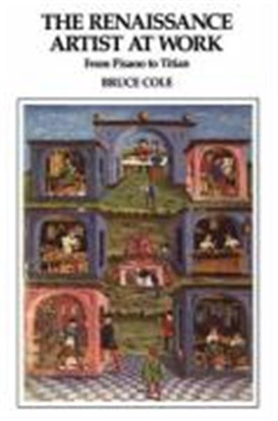 The Renaissance Artist at Work, Icon Editions Series