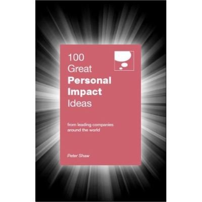 100 Great Personal Impact Ideas
