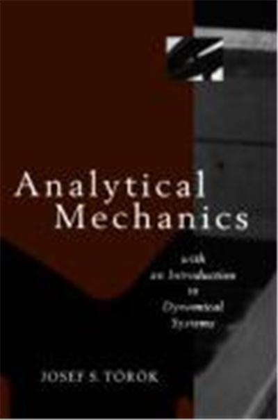 Analytical Mechanics: With an Introduction to Dynamical Systems