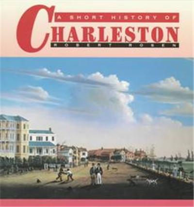 A Short History of Charleston