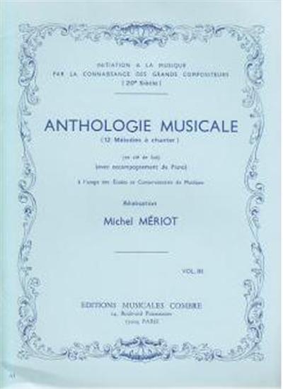 Anthologie Musicale Vol.3 12 Melodies A Chanter