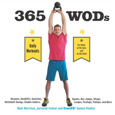 FAIR WINDS PRESS 365 Wods: Burpees, Deadlifts, Snatches, Squats, Box Jumps, Situps, Kettlebell Swings, Double Unders, Lunges, Pushups, Pullups, And More (Flexibound) 