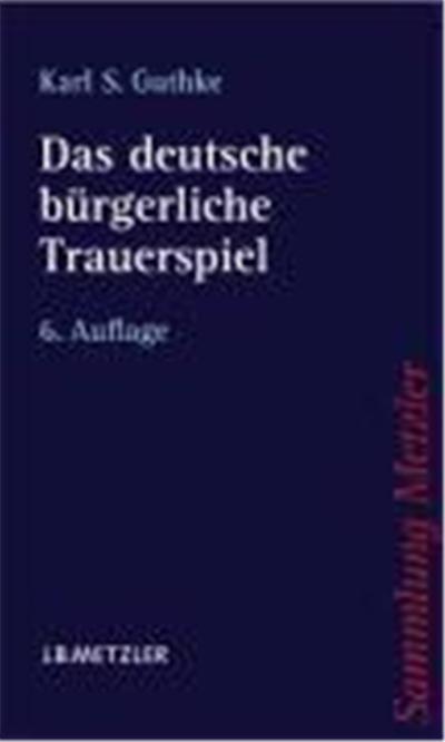 Das deutsche bürgerliche Trauerspiel