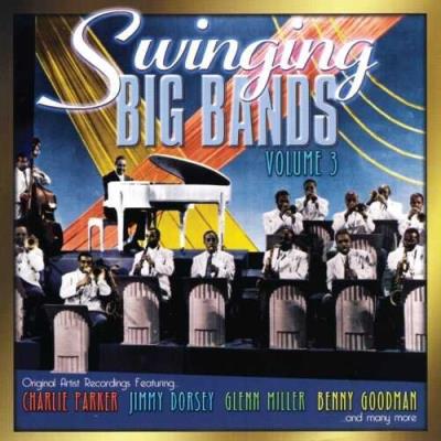 Swinging Big Bands V.3