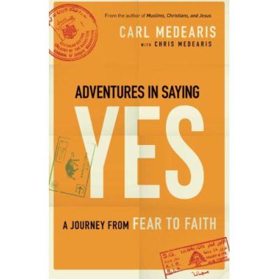 Adventures in Saying Yes: A Journey From Fear To Faith - [Version Originale]